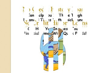 No Credit Loans- Availing money through online process is easy now