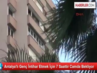 24 Saat Beklediği 10'uncu Kat Penceresinden Atladı