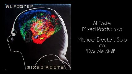 Michael Brecker's Saxophone Solos From 1977 Al Foster's Album "Mixed Roots"