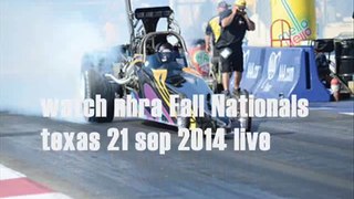 live nhra Fall Nationals texas 21 sep 2014 racing video