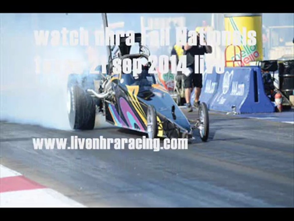 watch nhra Fall Nationals texas 21 sep 2014 hd video