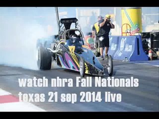 watch nhra Fall Nationals texas 21 sep 2014 live