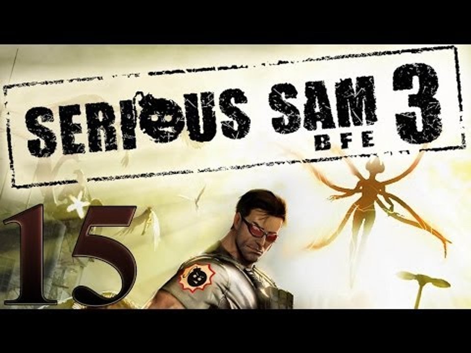 Serious Sam 3: BFE - Последний человек на Земле.