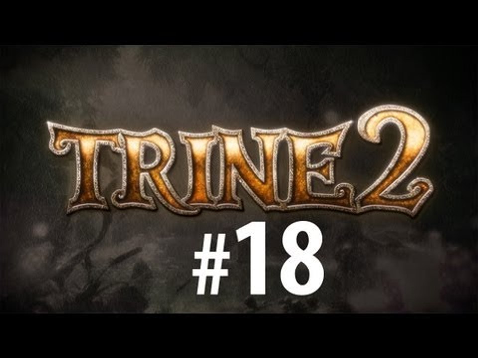 Trine 2 прохождение #18