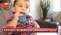 Kavgayı ayırıp bitirdi ama genç adam canından oldu