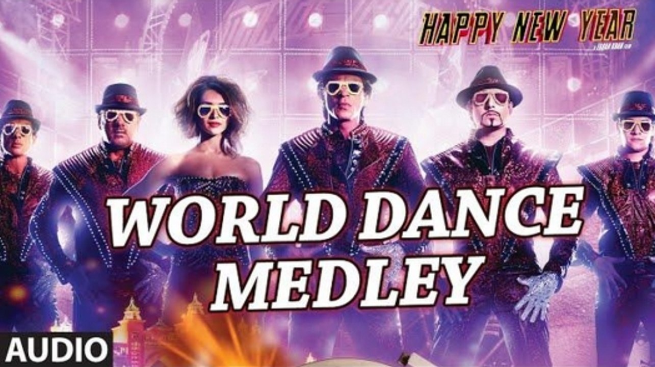 World Dance Medley Full Audio Song | Happy New Year | Shah Rukh Khan, Deepika Padukone