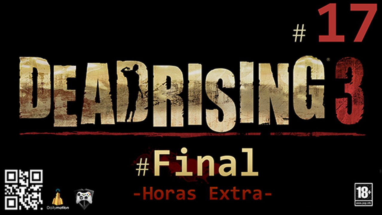 Dead Rising 3 - Español - Capitulo #07_#08 final horas extra
