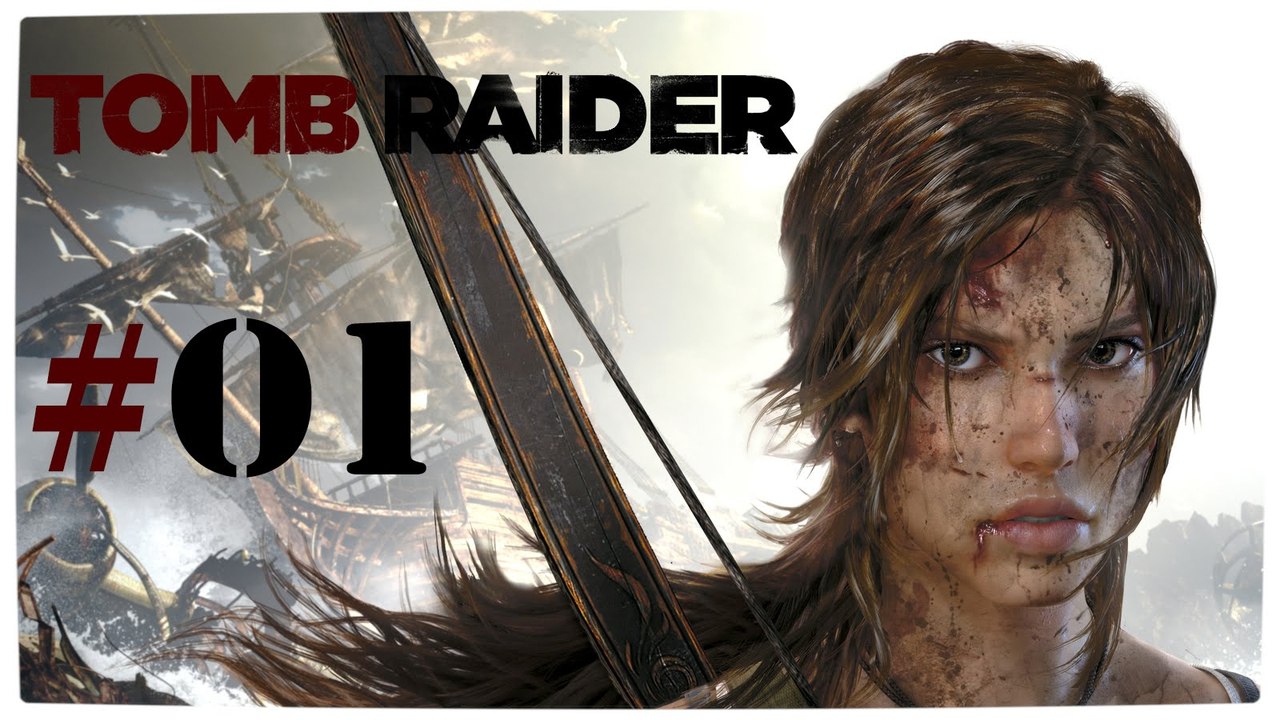 Tomb Raider (2013) #01 (Walktrough) [DE | FullHD]