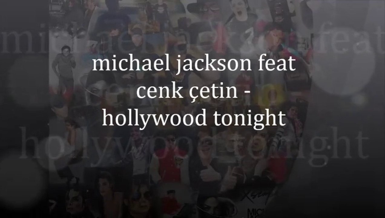 michael jackson feat cenk çetin - hollywood tonight