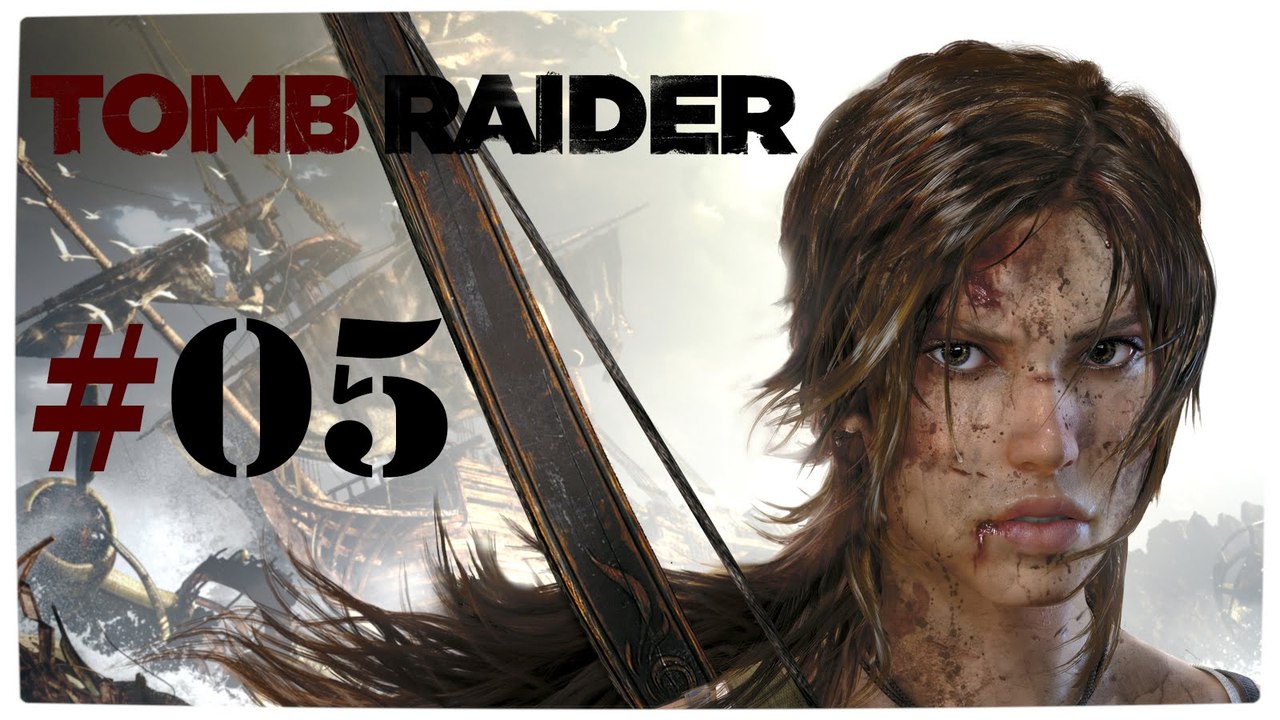 Tomb Raider (2013) #05 (Walktrough) [DE | FullHD]