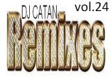 Dj Catan Remixes Vol.24