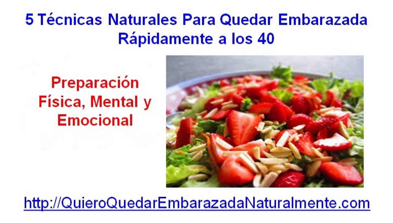 5 Técnicas Naturales Para Quedar Embarazada Rápidamente A Los 40