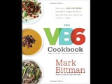 The VB6 Cookbook: More than 350 Recipes for Healthy Vegan Meals All Day and Delicious Flexitarian D