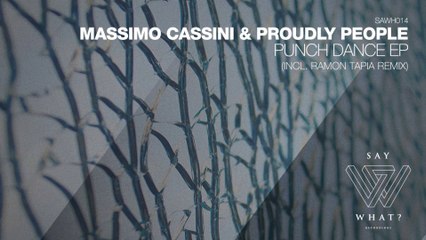 Massimo Cassini & Proudly People - Debil (Original Mix) [Say What? Recordings]