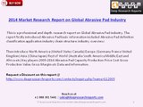 2014 Market Research Report on Global Abrasive Pad Industry