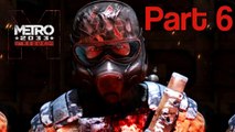 Metro 2033 Redux Nik Nikam Gameplay Walkthrough Part 6