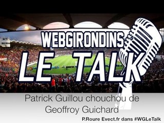 Le TALK "Patrick Guillou, le chouchou de Geoffroy Guichard"