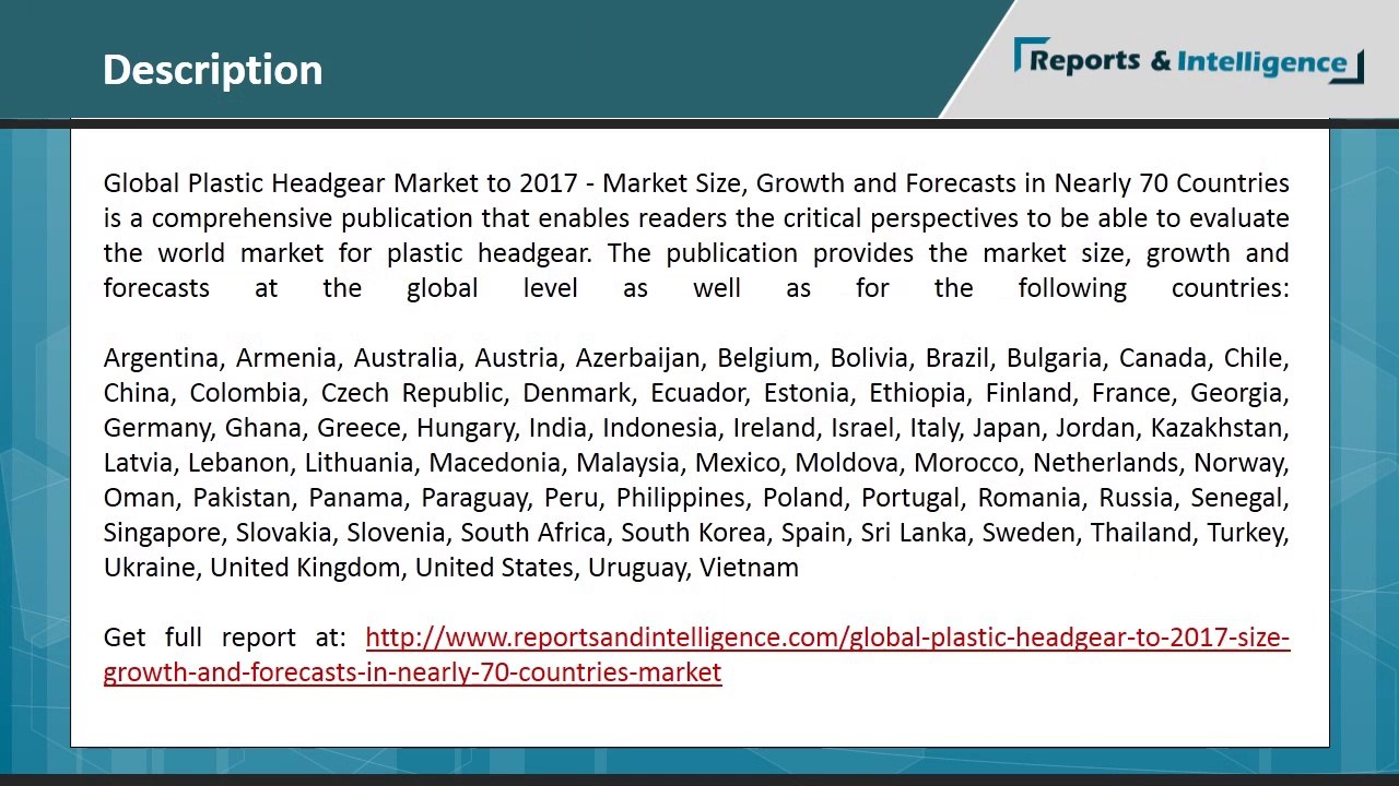 Plastic Headgear Market to 2017 - Market Size, Growth and Forecasts in Nearly 70 Countries