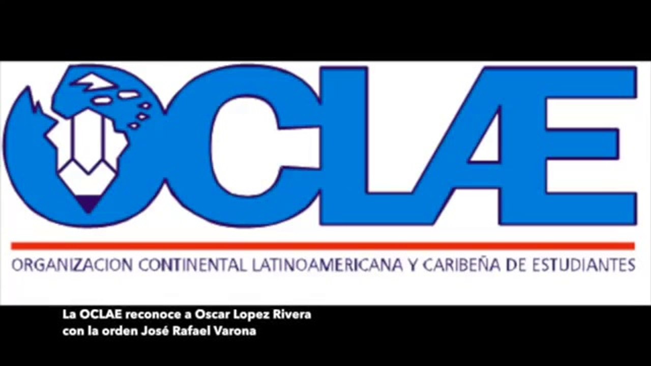 OCLAE: Que viva Oscar López Rivera