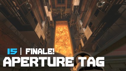 Aperture Tag (Portal 2 Mod) PC Let's Play :: Part 15 - FINALE!