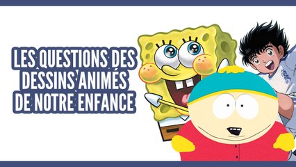 Top des questions sur les dessins animés de notre enfance