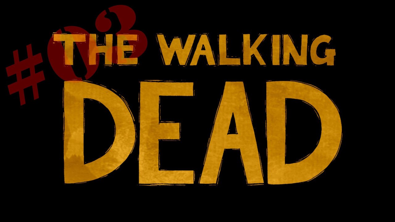 The Walking Dead (Walktrough) #03 [DE | FullHD]