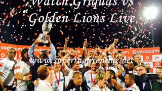 Stream Now Rugby Griquas vs Golden Lions