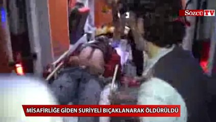 Misafirliğe giden Suriyeli bıçaklanarak öldürüldü