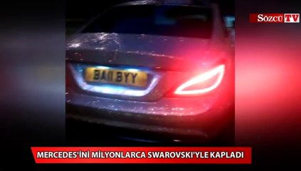Mercedes'ini milyonlarca Swarovski'yle kapladı