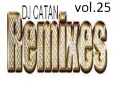 Dj Catan Remixes Vol.25