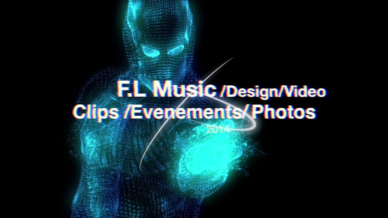 F.L.Music/Design/Vidéo 2014 Teaser HD