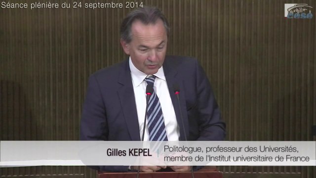 Séance du 24-09-2014 : Intervention de Gilles Kepel L'islam de France : entre la crise des banlieues et les conflits du Moyen-Orient - cese