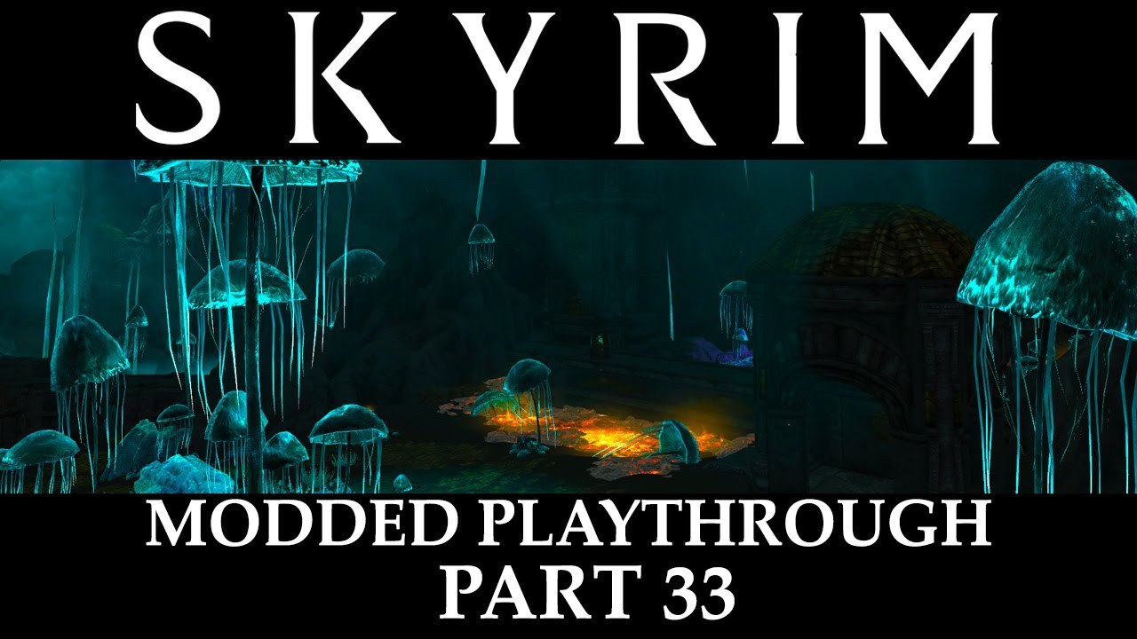Skyrim Modded Playthrough - Part 33