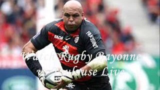 Bayonne vs Toulouse Rugby Live