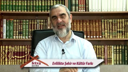 280) Evlilikte Şehir ve Kültür Farkı - Nureddin Yıldız - fetvameclisi.com