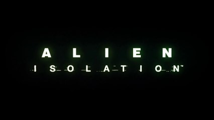 Alien  Isolation - Feinte