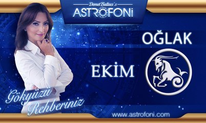 OĞLAK Burcu, AYLIK Astroloji Yorumu, EKİM 2014, Astrolog DEMET BALTACI Bilinç Okulu