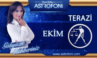 TERAZİ Burcu, AYLIK Astroloji Yorumu, EKİM 2014, Astrolog DEMET BALTACI Bilinç Okulu