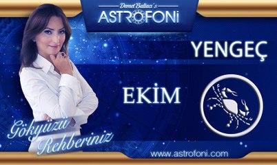 YENGEÇ Burcu, AYLIK Astroloji Yorumu, EKİM 2014, Astrolog DEMET BALTACI Bilinç Okulu