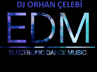 Orhan Çelebi - EDM Live Set 2014 @OrhannCelebi