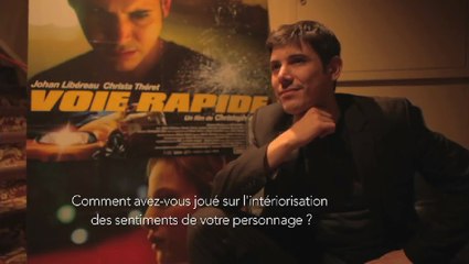Interview Johan Libéreau (Voie rapide)