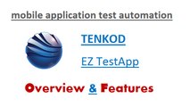 Mobile Applications Test Automation - TENKOD EZ TestApp – Overview & Features