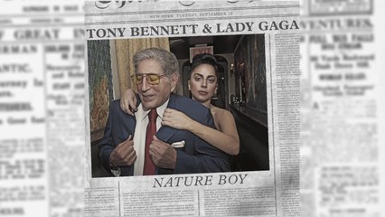 Tony Bennett, Lady Gaga - Nature Boy (Audio)