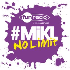 L'intégrale du 3 septembre 2014 - #Mikl No Limit Fun Radio