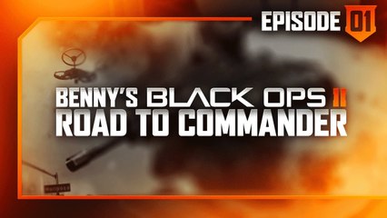 Benny's Black Ops 2 "Road To Commander" - Now This Is Why You Aftermath! - Episode 2