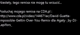 Lapifors 10-9 : David Guetta - Impossible Gettin' Over You (Remix dla Agaty) [by DJ Lapifors 10-9]