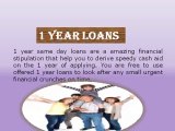 1 year loans: best of funds against ideal terms