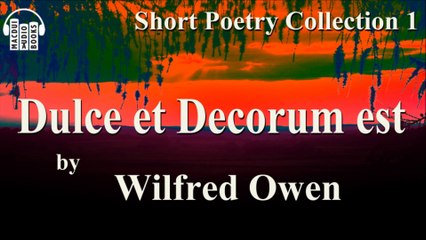 Dulce by Wildfred Owen Poem Free Audio Book Short Poetry Collection 1