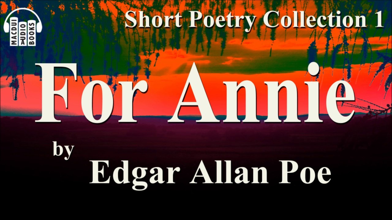 For Annie by Edgar Allan Poe Poem Free Audio Book Short Poetry Collection 1