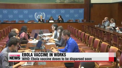 WHO Ebola vaccine doses to be dispersed soon